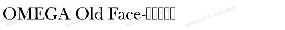 OMEGA Old Face字体转换